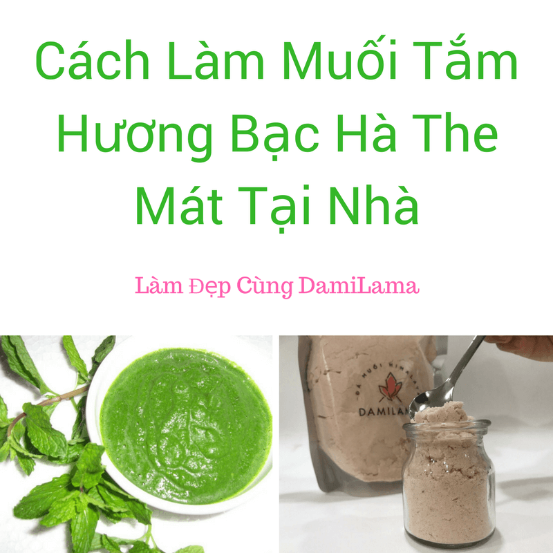 Photo of Cách Làm Muối Tắm Hương Bạc Hà The Mát Tại Nhà